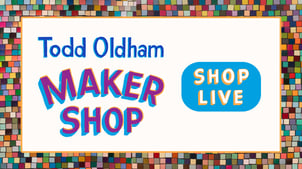 Shop Live with Todd Oldham Maker Shop